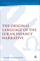 E-book, The Original Language of the Lukan Infancy Narrative, Jung, Chang-Wook, T&T Clark