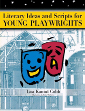 E-book, Literary Ideas and Scripts for Young Playwrights, Libraries Unlimited