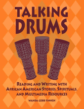 E-book, Talking Drums : Reading and Writing with African American Stories, Spirituals, and Multimedia Resources, Libraries Unlimited
