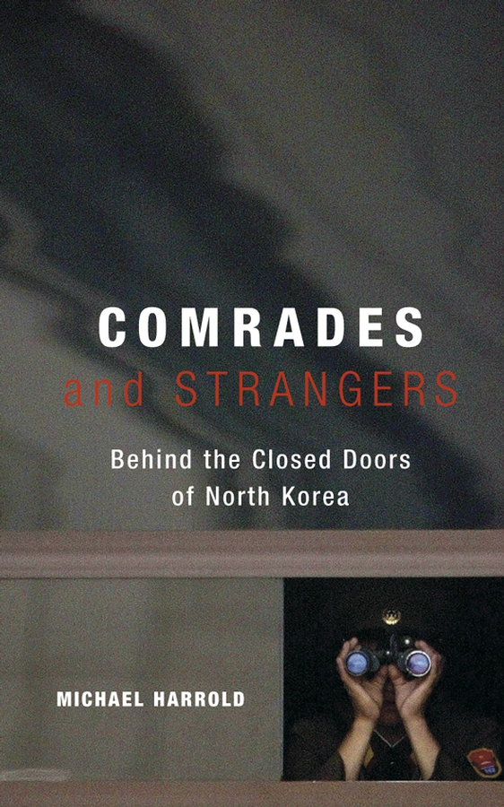 E-book, Comrades and Strangers : Behind the Closed Doors of North Korea, John Wiley & Sons