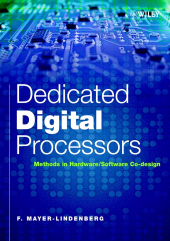 E-book, Dedicated Digital Processors : Methods in Hardware/Software Co-Design, John Wiley & Sons