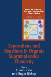 E-book, Separations and Reactions in Organic Supramolecular Chemistry, John Wiley & Sons