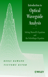 E-book, Introduction to Optical Waveguide Analysis : Solving Maxwell's Equation and the Schrödinger Equation, John Wiley & Sons
