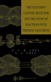 E-book, The Electron Capture Detector and The Study of Reactions With Thermal Electrons, John Wiley & Sons