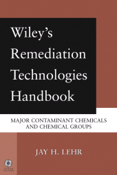E-book, Wiley's Remediation Technologies Handbook : Major Contaminant Chemicals and Chemical Groups, John Wiley & Sons