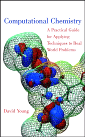 E-book, Computational Chemistry : A Practical Guide for Applying Techniques to Real World Problems, John Wiley & Sons