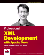 E-book, Professional XML Development with Apache Tools : Xerces, Xalan, FOP, Cocoon, Axis, Xindice, Wrox Press