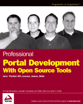 E-book, Professional Portal Development with Open Source Tools : JavaPortlet API, Lucene, James, Slide, Wrox Press