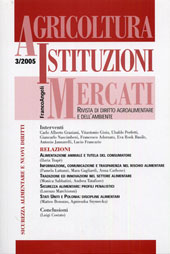 Issue, Agricoltura, istituzioni, mercati : rivista di diritto agroalimentare e dell'ambiente. Fascicolo 3, 2005, Franco Angeli