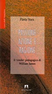 E-book, Passione, azione e ragione : il credo pedagogico di William James, Stara, Flavia, Armando