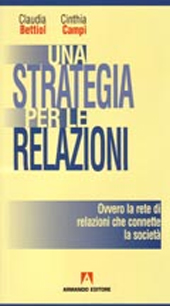 E-book, Una strategia per le relazioni, ovvero La rete di relazioni che connette la società, Bettiol, Claudia, Armando
