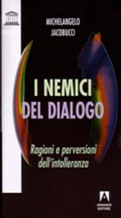 E-book, I nemici del dialogo : regioni e perversioni dell'intolleranza, Armando
