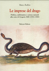 E-book, Le imprese del drago : politica, emblematica e scienze naturali alla corte di Gregorio XIII, 1572-1585, Bulzoni