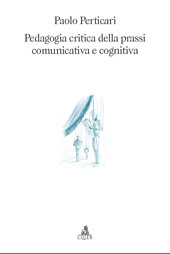 E-book, Pedagogia critica della prassi comunicativa e cognitiva, Perticari, Paolo, 1959-, CLUEB
