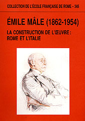 E-book, Émile Mâle (1862-1954) : la construction de l'oeuvre : Rome et l'Italie, École française de Rome