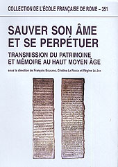 E-book, Sauver son âme et se perpétuer : transmission du patrimoine et mémoire au haut Moyen Âge, École française de Rome