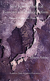 E-book, New Japanese political economy and political reform : [political revolution from above], European press academic publishing