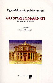 E-book, Gli spazi immaginati : III giornata di studio Figure dello spazio, politica e società, Firenze, 5 dicembre 2003, Firenze University Press