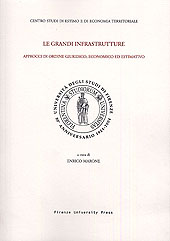 E-book, Le grandi infrastrutture : approcci di ordine giuridico, economico ed estimativo : atti del XXXIV Incontro di studio del CESET, Firenze, 15-16 ottobre 2004, Firenze University Press