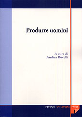 eBook, Produrre uomini : procreazione assistita: un'indagine multidisciplinare, Firenze University Press