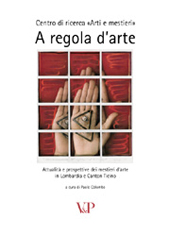 E-book, A regola d'arte : attualità e prospettive dei mestieri d'arte in Lombardia e Canton Ticino, Vita e Pensiero