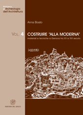 E-book, Costruire alla moderna : materiali e tecniche a Genova tra XV e XVI secolo, Boato, Anna, All'insegna del giglio