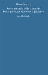 E-book, Storia naturale della sinestesia : dalla questione Molyneux a Jakobson, Mazzeo, Marco, 1973-, Quodlibet