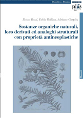 eBook, Sostanze organiche naturali, loro derivati ed analoghi strutturali con proprietà antineoplastiche, Rossi, Renzo, PLUS-Pisa University Press