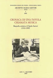 E-book, Cronaca di una favola chiamata musica : biografia artistica di Egida Sartori (1910-1999), L.S. Olschki