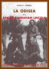 eBook, La odisea de la brigada Abraham Lincoln : los norteamericanos en la Guerra Civil Española, Carroll, Peter N., Espuela de Plata
