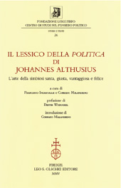 eBook, Il lessico della Politica di Johannes Althusius : l'arte della simbiosi santa, giusta, vantaggiosa e felice, L.S. Olschki
