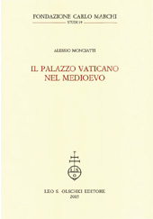 Chapter, Il Palatium apud Sanctum Petrum e le altre residenze dei papi, da Martino IV a Benedetto XI, 1821-1304, L.S. Olschki