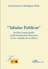 E-book, Tabulae publicae : archivos municipales y documentación financiera en las ciudades de la Bética, Rodríguez Neila, Juan Francisco, Dykinson