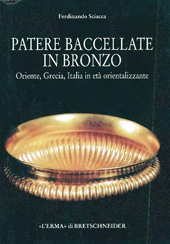 E-book, Patere baccellate in bronzo : Oriente, Grecia, Italia in età orientalizzante, Sciacca, Ferdinando, "L'Erma" di Bretschneider