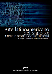 eBook, Arte latinoamericano del siglo XX : otras historias de la historia, Gutiérrez Viñuales, Rodrigo, Prensas Universitarias de Zaragoza