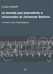 E-book, Le sonate per pianoforte e violoncello di Johannes Brahms : contesto, testo, interpretazione, Libreria musicale italiana