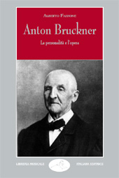 E-book, Anton Bruckner : la personalità e l'opera, Fassone, Alberto, 1961-, Libreria musicale italiana
