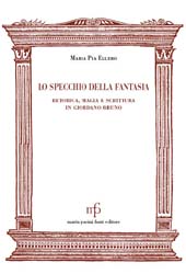 eBook, Lo specchio della fantasia : retorica, magia e scrittura in Giordano Bruno, Ellero, Maria Pia., Maria Pacini Fazzi