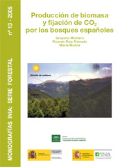 E-book, Producción de biomasa y fijación de CO2 por los bosques españoles, Montero, Gregorio, Instituto Nacional de Investigaciòn y Tecnología Agraria y Alimentaria