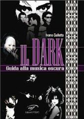 E-book, Il dark : guida alla musica oscura, Il Foglio Letterario Edizioni