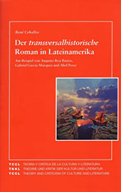 E-book, Der transversalhistorische Roman in Lateinamerika : am Beispiel von Augusto Roa Bastos, Gabriel Garcia Marquez und Abel Posse, Ceballos, René, Iberoamericana  ; Vervuert