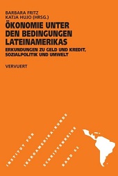 E-book, Ökonomie unter den Bedingungen Lateinamerikas : Erkundungen zu Geld und Kredit, Sozialpolitik und Umwelt, Iberoamericana Editorial Vervuert