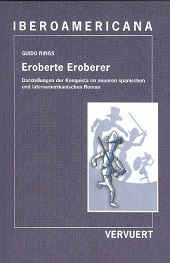 eBook, Eroberte Eroberer : Darstellungen der Konquista im neueren spanischen und lateinamerikanischen Roman, Iberoamericana Editorial Vervuert