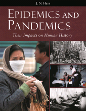 E-book, Epidemics and Pandemics : Their Impacts on Human History, ABC-CLIO