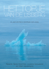 eBook, Het Topje Van De Ijsberg : 35 Jaar Arctisch Centrum (1970-2005), Barkhuis