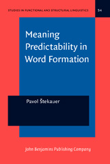 E-book, Meaning Predictability in Word Formation, Štekauer, Pavol, John Benjamins Publishing Company