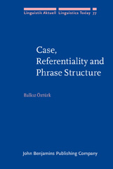 E-book, Case, Referentiality and Phrase Structure, John Benjamins Publishing Company