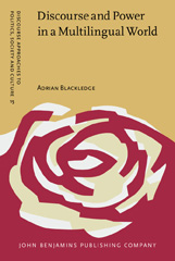 E-book, Discourse and Power in a Multilingual World, Blackledge, Adrian, John Benjamins Publishing Company