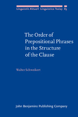 E-book, The Order of Prepositional Phrases in the Structure of the Clause, Schweikert, Walter, John Benjamins Publishing Company