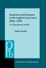 eBook, Questions and Answers in the English Courtroom (1640-1760), Archer, Dawn, John Benjamins Publishing Company